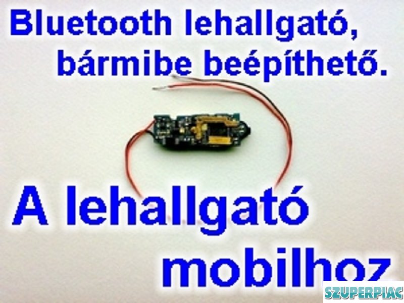 LEHALLGATÓ MOBILTELEFONNAL ÉS BLUETOOTHAL IS