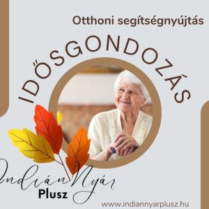 IndiánNyár Plusz Megbízható segítség idősgondozásban